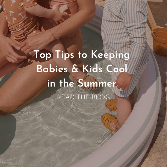 Top Tips to Keeping Babies & Kids Cool in the Summer