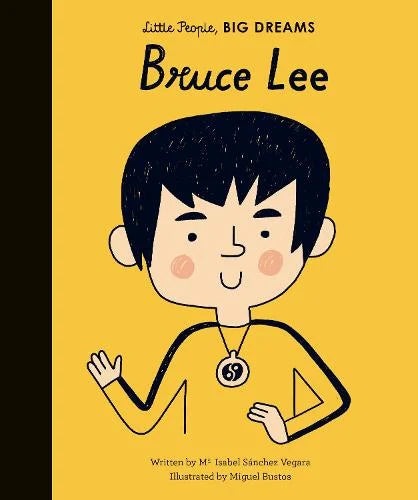 Bruce Lee, Little People Big Dreams Book, Sanchez Vegara